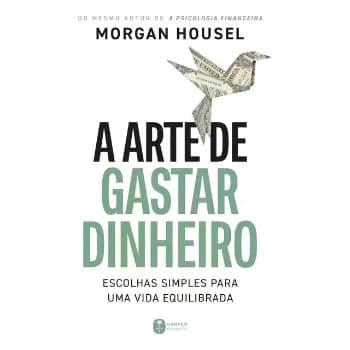 Livro: A Arte De Gastar Dinheiro